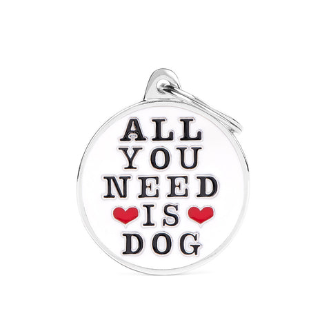 Personalisierbare Hundemarke "All you need is dog"